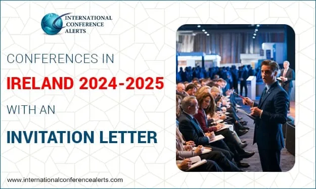 Conferences in Ireland 2025 With an Invitation Letter