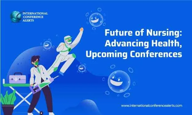 Future of Nursing: Advancing Health, Upcoming Conferences