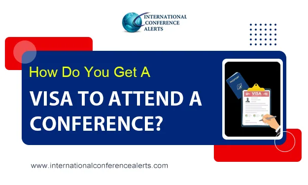 What is Conference Visa | How Do You Get A Visa to Attend A Conference?