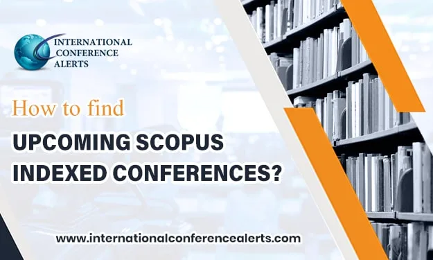 How to find Upcoming Scopus Indexed Conferences 2024?