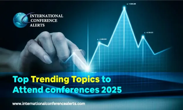 Top Trending Topics to Attend Conferences 2025